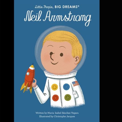 Little People, Big Dreams: Neil Armstrong