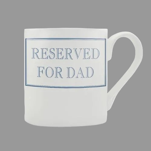 Bone China Mug - Reserved For Dad