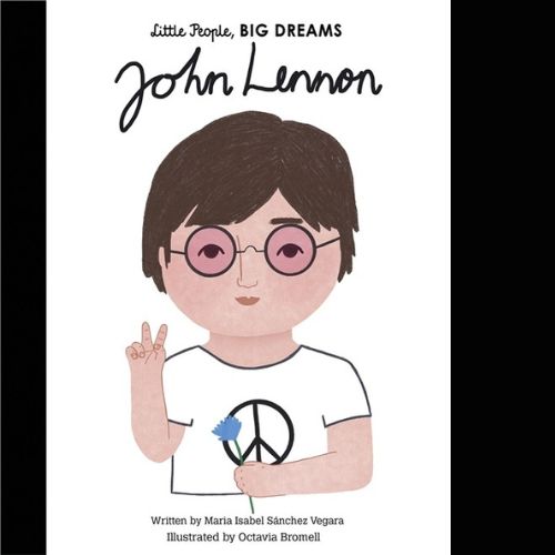 Little People, Big Dreams: John Lennon