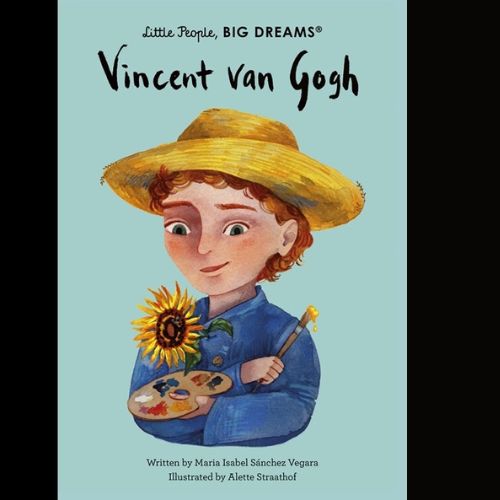 Little People, Big Dreams: Vincent Van Gogh